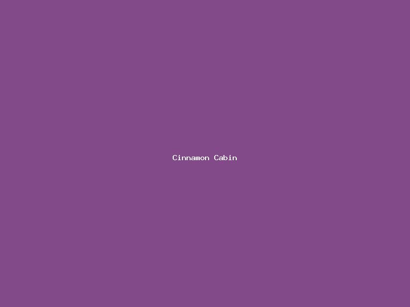Cinnamon Cabin